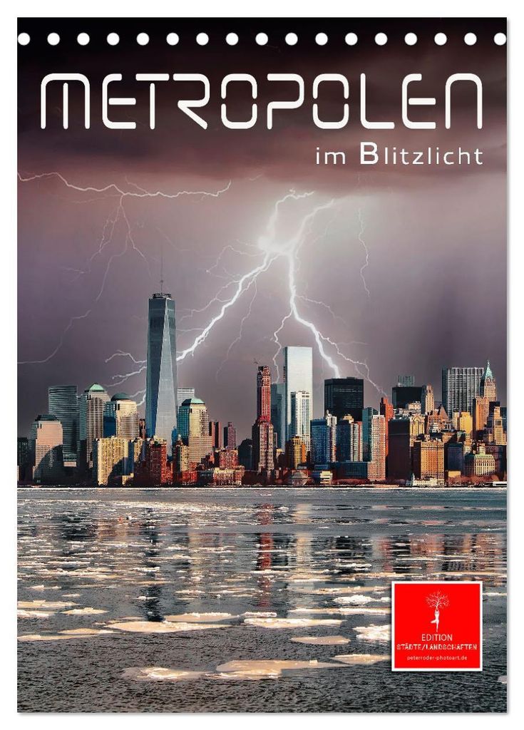 Metropolen im Blitzlicht (Tischkalender 2027 DIN A5 hoch), CALVENDO Monatskalender
