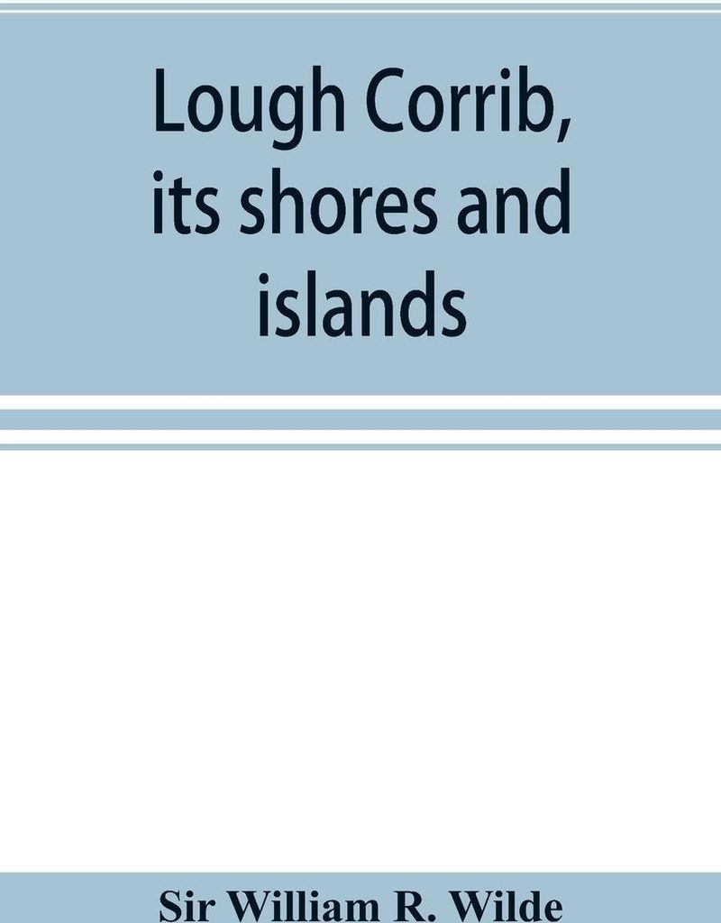 Lough Corrib, its shores and islands