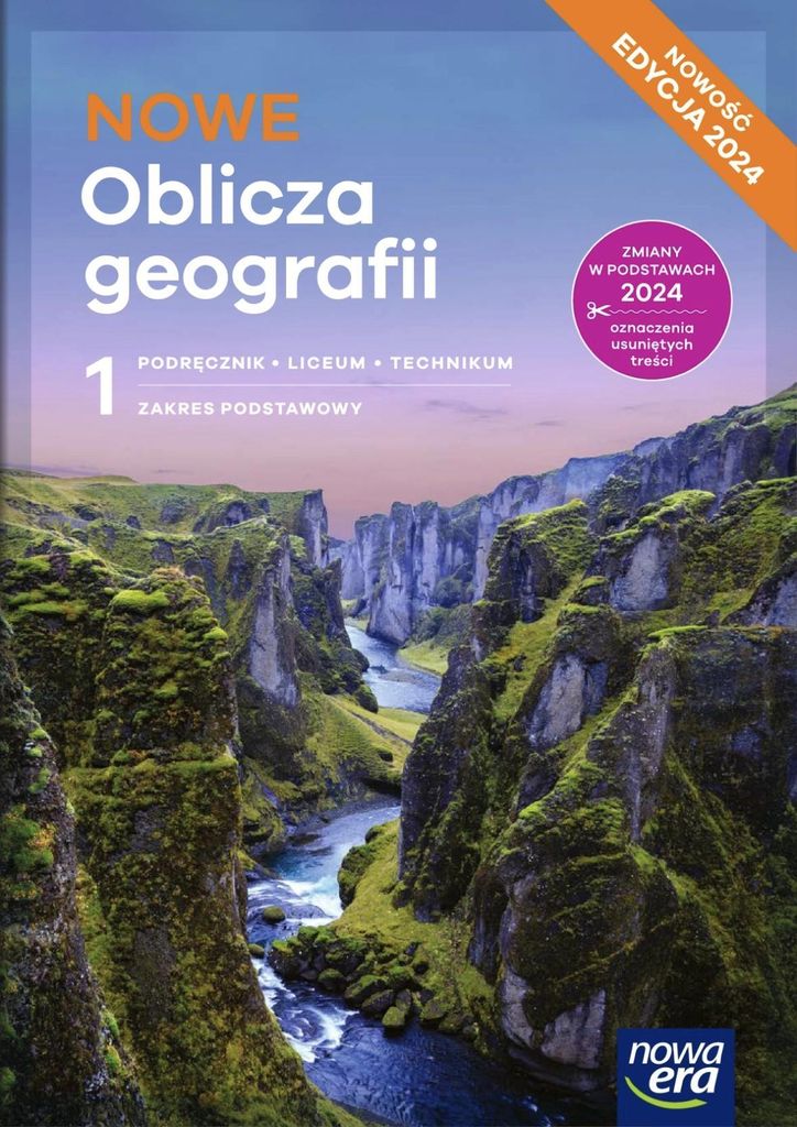 Nowe Oblicza geografii 1. Zakres podstawowy. Podręcznik. Liceum i technikum. Edycja 2024