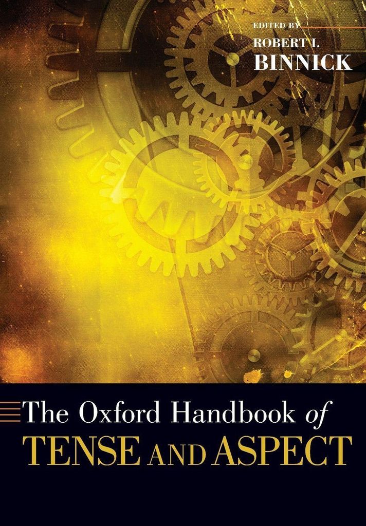 The Oxford Handbook of Tense and Aspect