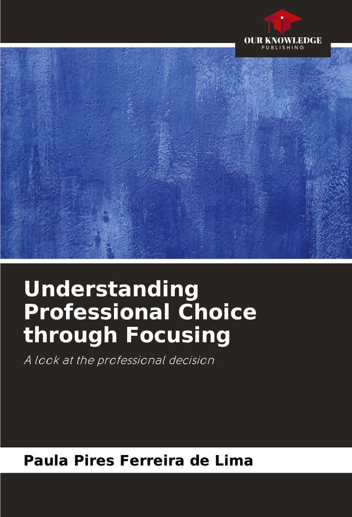 Understanding Professional Choice through Focusing Produktbild 
