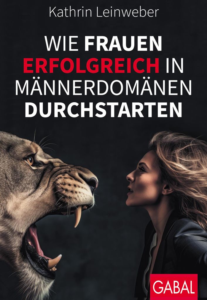 Wie Frauen erfolgreich in Männerdomänen durchstarten