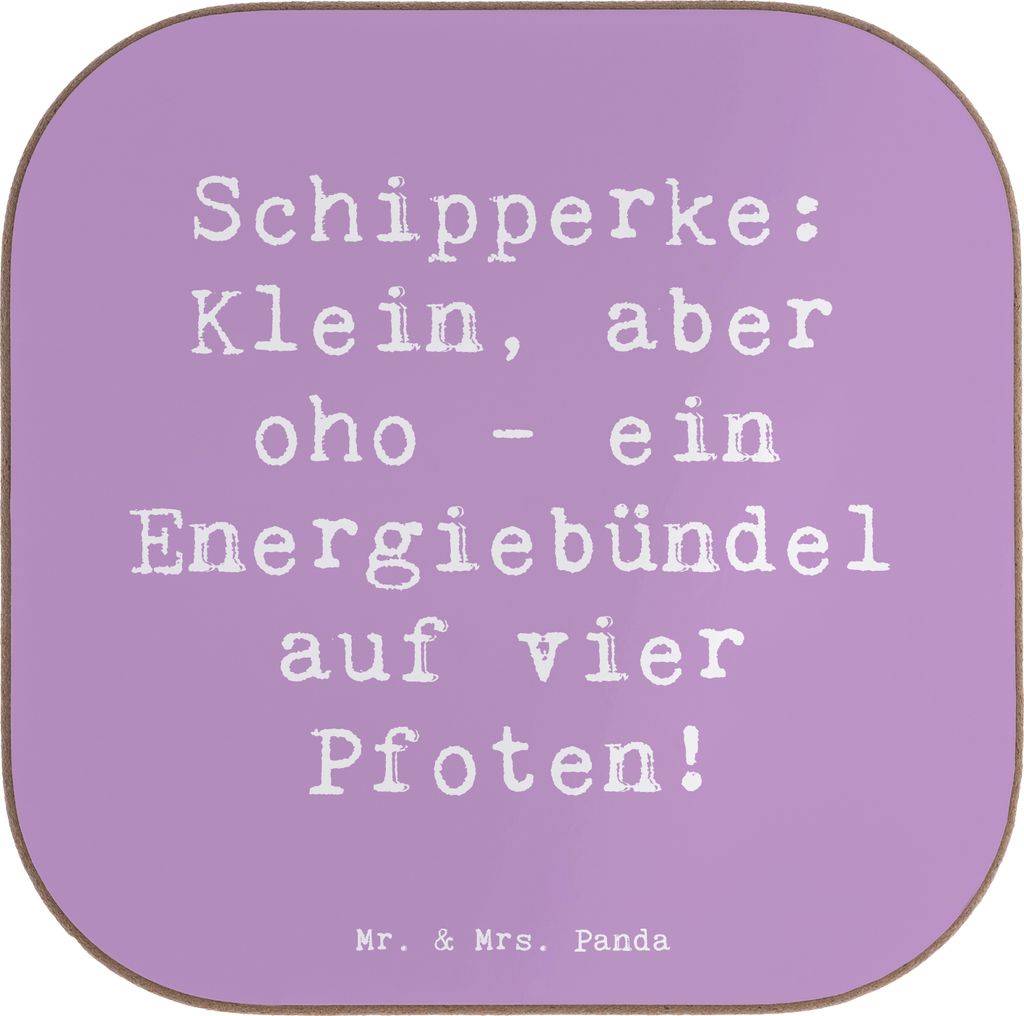 Mr. & Mrs. Panda Untersetzer für Gläser Spruch Schipperke Energie - Lavendeltraum - Geschenk, Hunderassen, Haustier, gläseruntersetzer, verspiel...