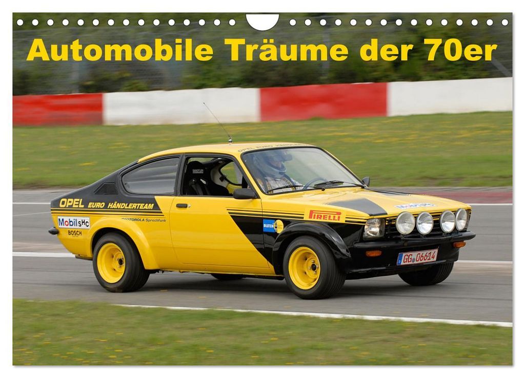 Automobile Träume der 70er (Wandkalender 2027 DIN A4 quer), CALVENDO Monatskalender