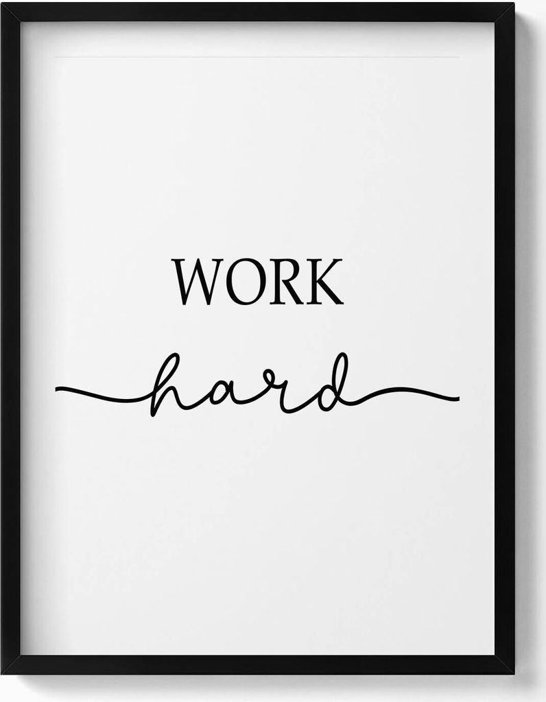 Motivationszeichen „Arbeite hart“– Wandbild mit Rahmen – Gerahmtes Bild – Wanddekoration – 60x80 cm – Schwarz Rahmen