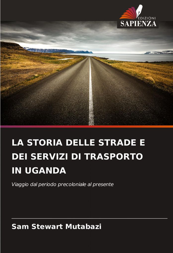 La Storia Delle Strade E Dei Servizi Di Trasporto In Uganda