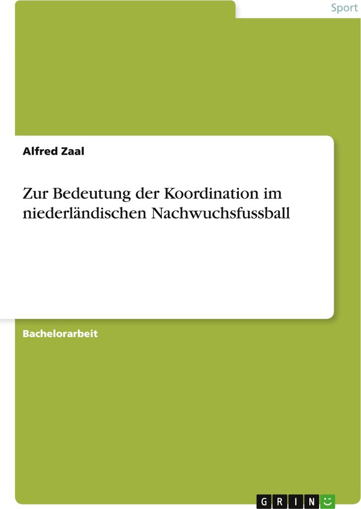 Zur Bedeutung der Koordination im niederländischen Nachwuchsfussball