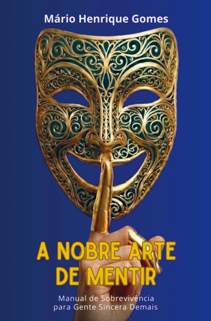 A Nobre Arte de Mentir