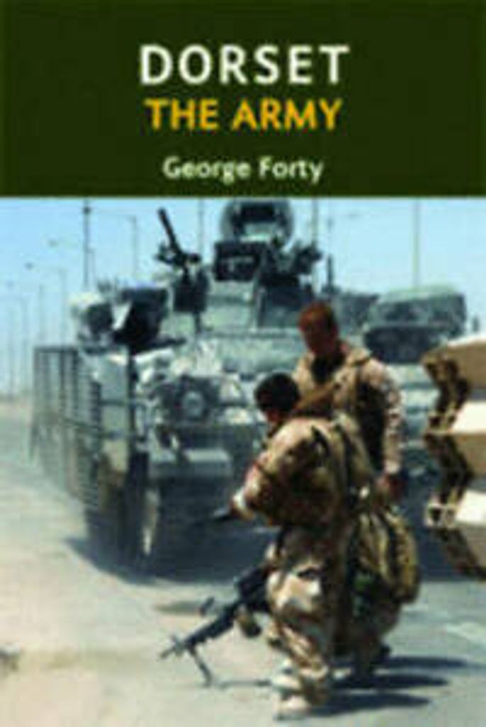 Dorset, the army by George Forty (Paperback)