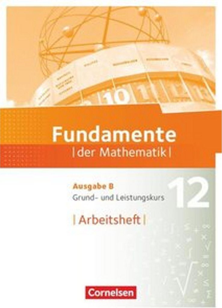 Fundamente der Mathematik - Ausgabe B ab 2017 - 12. Schuljahr - Grund- und Leistungskurs