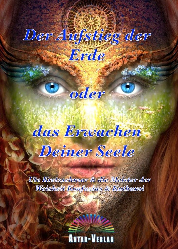 Der Aufstieg der Erde oder das Erwachen Deiner Seele