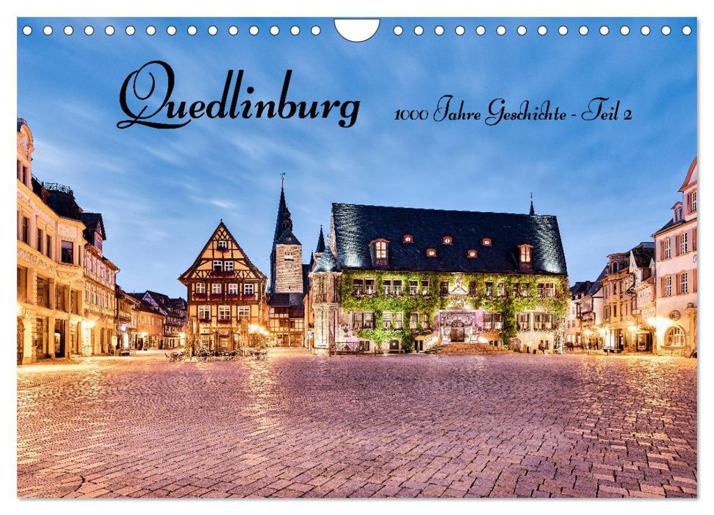 Quedlinburg-1000 Jahre Geschichte (Teil 2) (Wandkalender 2027 DIN A4 quer), CALVENDO Monatskalender