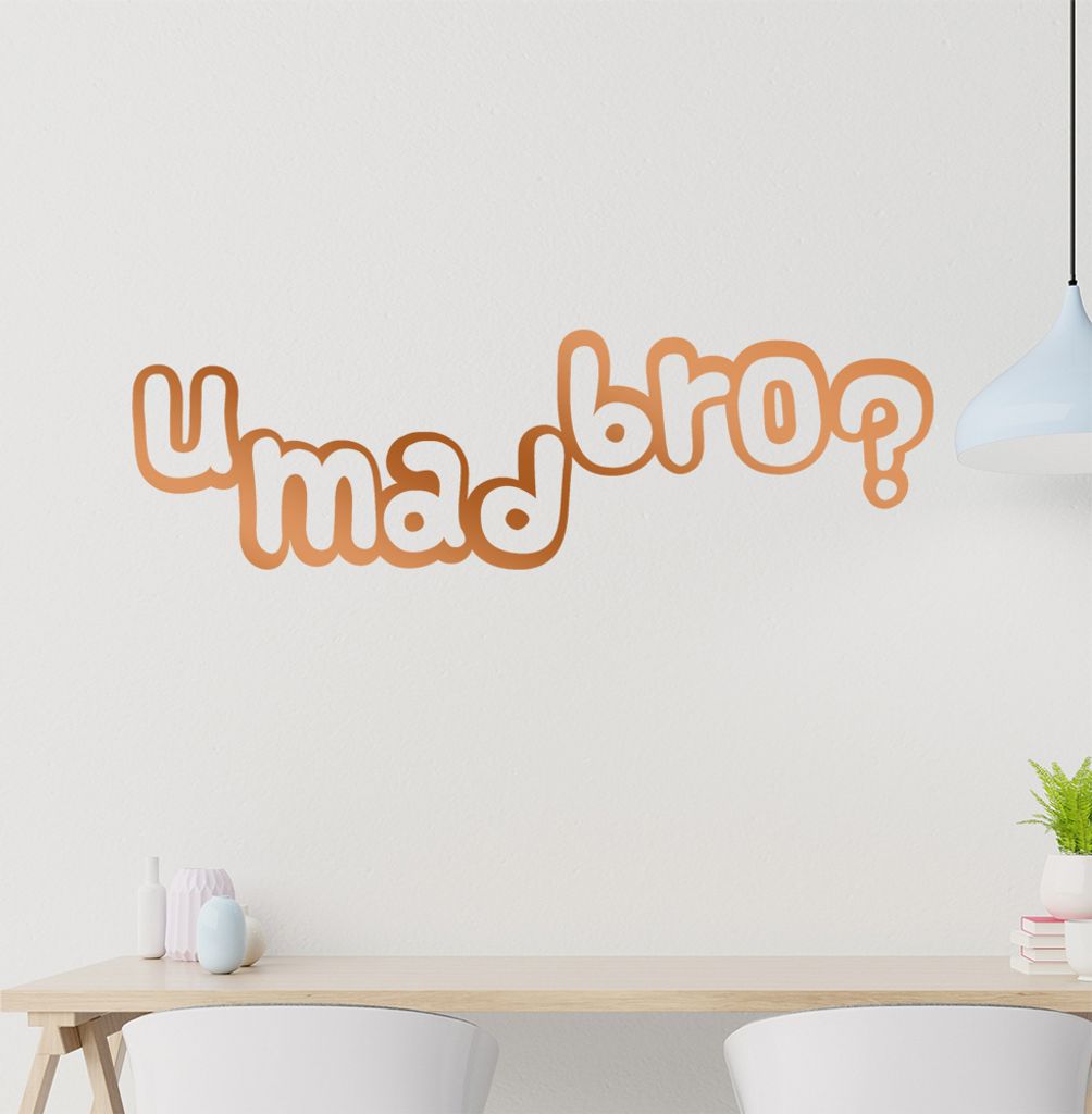 u mad bro? Wandtattoo in 6 Größen - Wandaufkleber Wall Sticker - Dekoration, Küche, Wohnzimmer, Schlafzimmer, Badezimmer