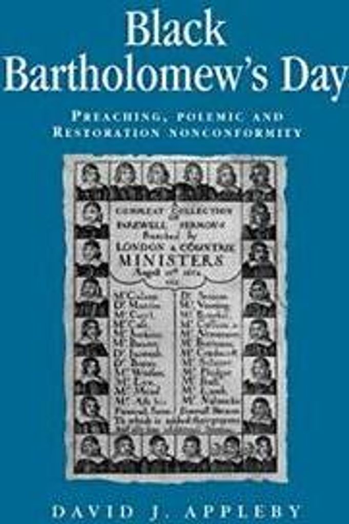 Black Bartholomew's Day: Preaching, Polemic and, Appleby, J.,,