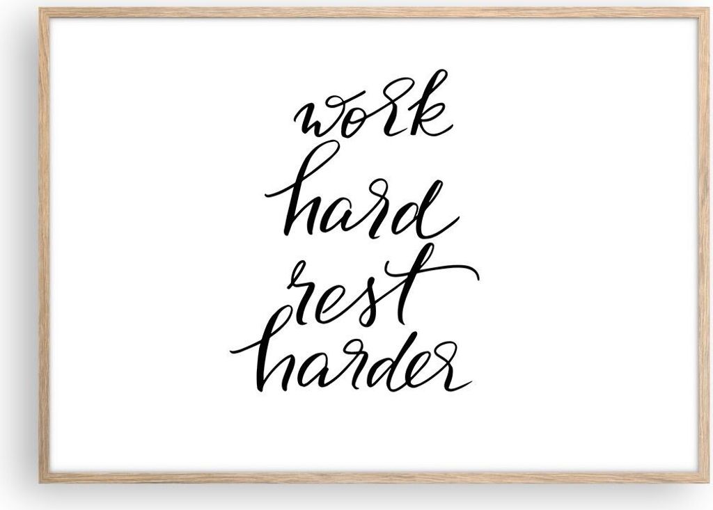 Gerahmtes Poster - Rahmen in heller Eiche - Hart Arbeit Ruhe - 100x70 cm - Wand Bild - Wanddeko - Wandbilder - Kunstposter - Wandposter - Bilderrah...