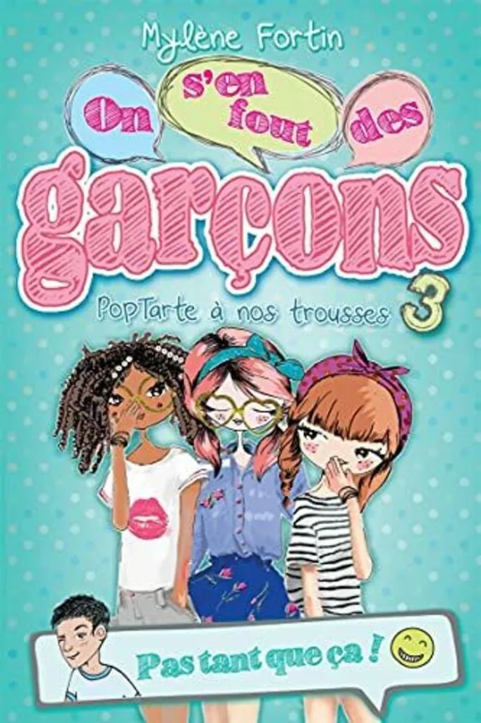 Bande Dessinée On s'en fou des garçons T3 : PopTarte à nos trousses
