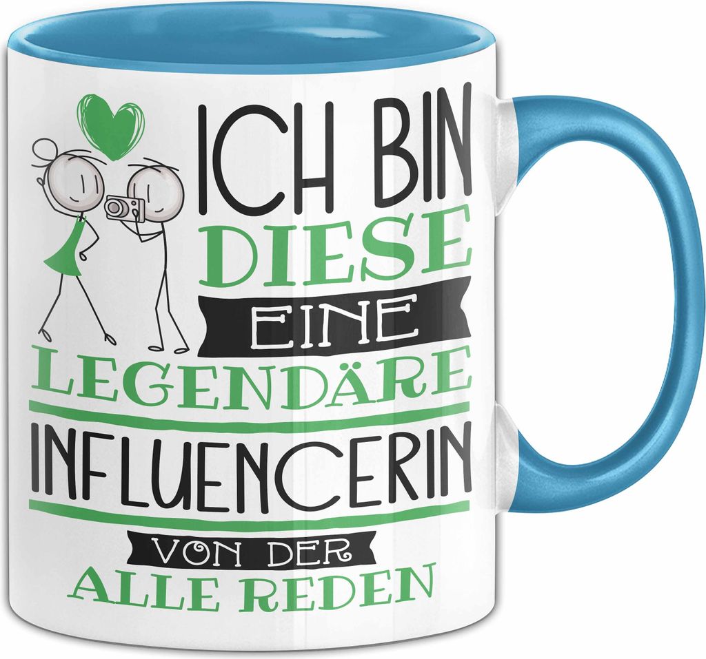 Influencerin Tasse Geschenk Ich Bin Diese Eine Legendäre Influencerin Von Der Alle Reden Geschenkidee Geburtstag Weihnachten (Blau)