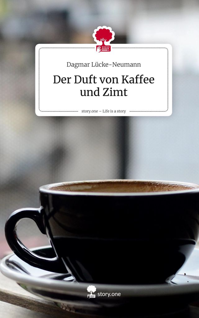Der Duft von Kaffee und Zimt. Life is a Story - story.one