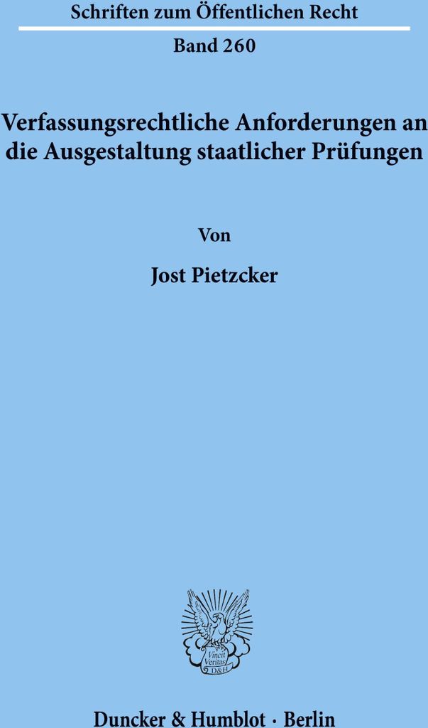 Verfassungsrechtliche Anforderungen an die Ausgestaltung staatlicher Prüfungen.