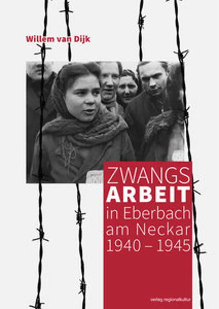 Comprendre la Zwangsarbeit in Eberbach am Neckar 1940-1945 : Livre de Mémoire