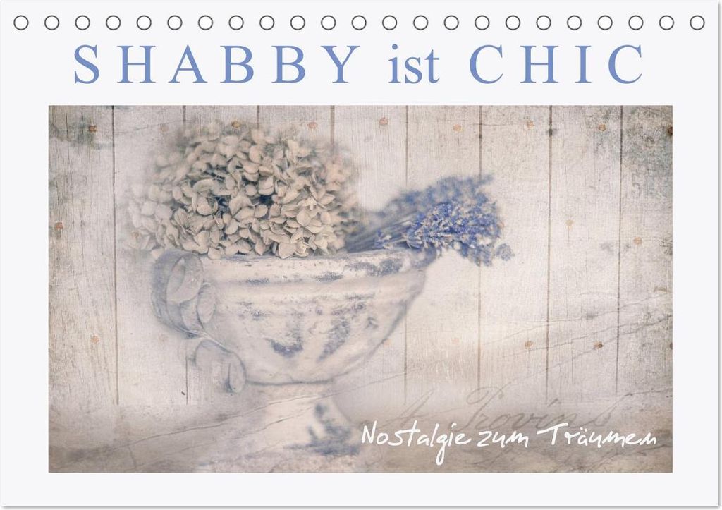 Shabby ist Chic (Tischkalender 2026 DIN A5 quer), CALVENDO Monatskalender