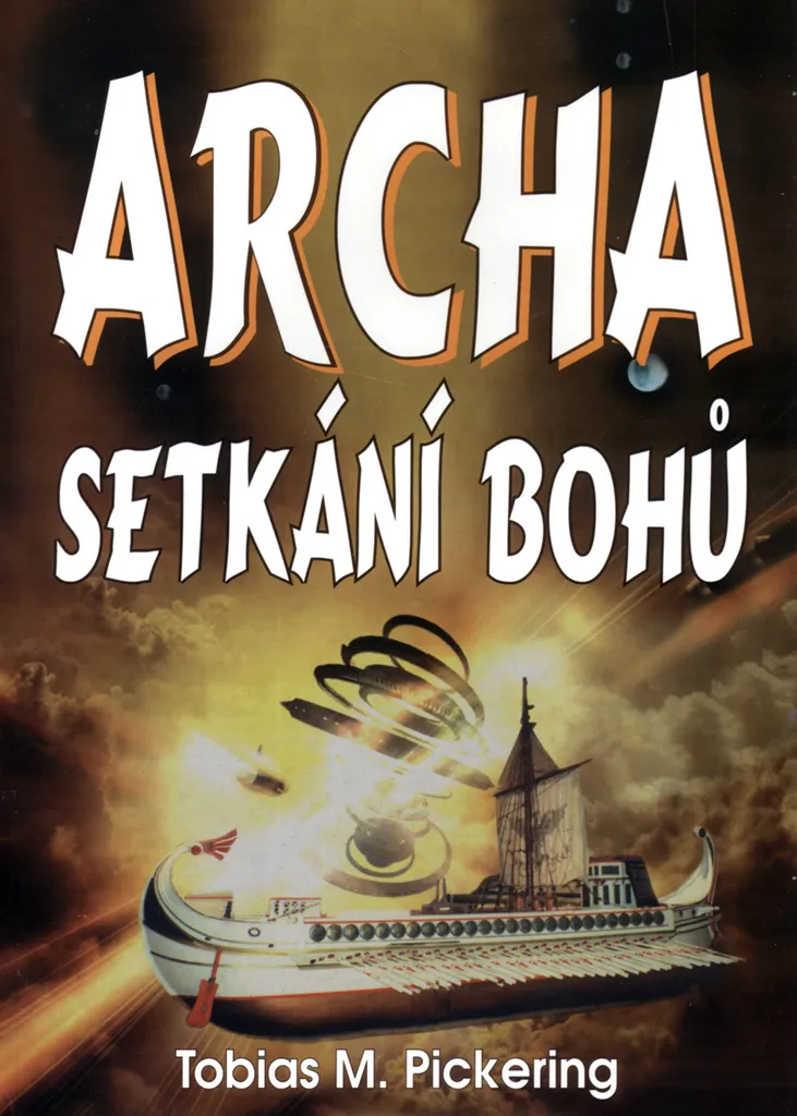 Archa - Setkání bohů par Tobias M. Pickering : Roman Fantasy Épique