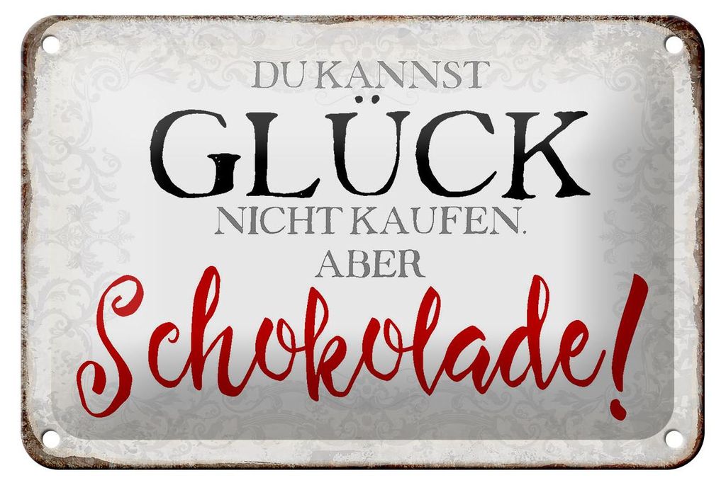 Blechschild Spruch 18x12cm Glück nicht kaufen Schokolade