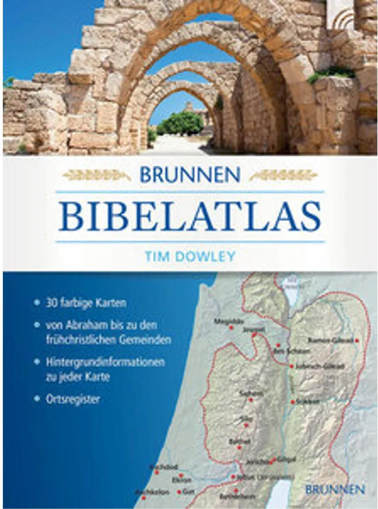 Brunnen Bibelatlas : Visualisez enfin les Lieux de la Bible avec Précision