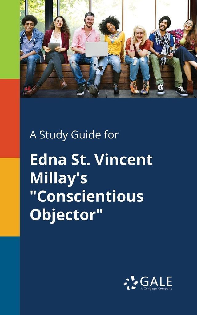 A Study Guide for Edna St. Vincent Millay's "Conscientious Objector"