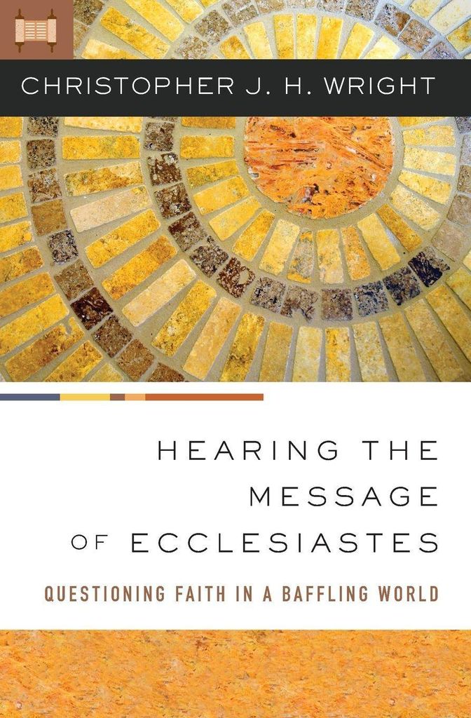 Hearing The Message Of Ecclesiastes – Lingua: Inglese