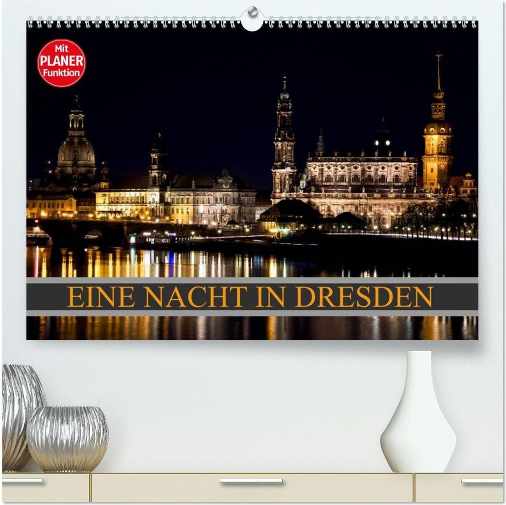 Eine Nacht in Dresden (hochwertiger Premium Wandkalender 2026 DIN A2 quer), Kunstdruck in Hochglanz