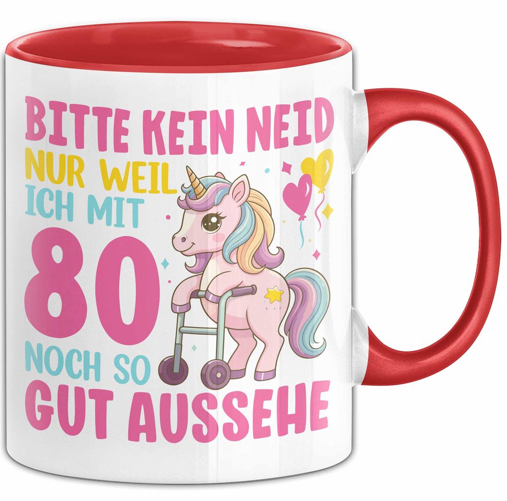 80. Geburtstag Tasse Frauen Geschenk Bitte Nur Kein Neid Nur Weil Ich mit 80 Noch So Gut Aussehe Mama Oma (Rot)