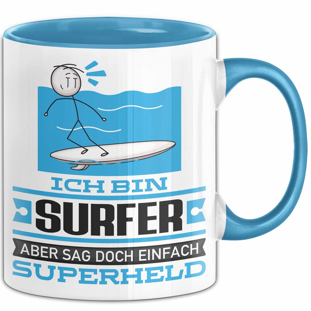 Surfer Geschenk Tasse Ich Bin Surfer Aber Sag Doch Einfach Superheld Lustige Geschenkdiee für Surfer Kaffee-Becher (Blau)