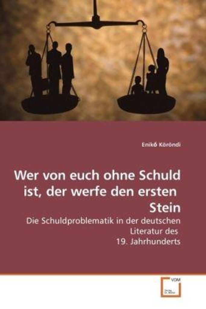 Köröndi, E: Wer von euch ohne Schuld ist, der werfe den erst