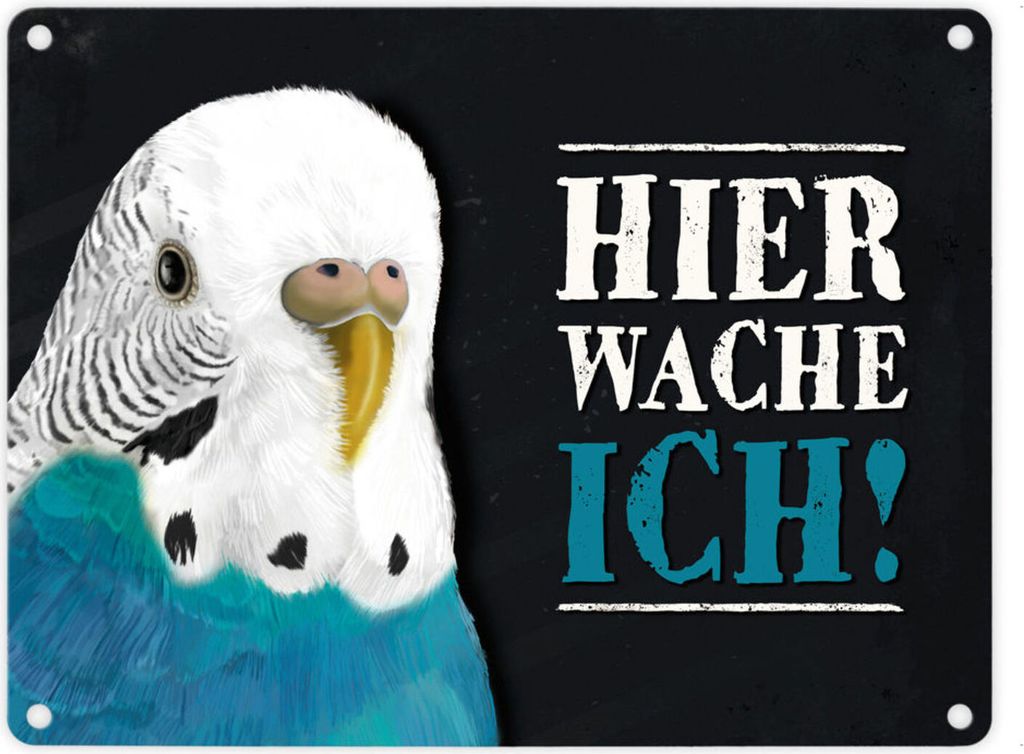 Metallschild mit Wellensittich blau Motiv und Spruch: Hier wache ich!