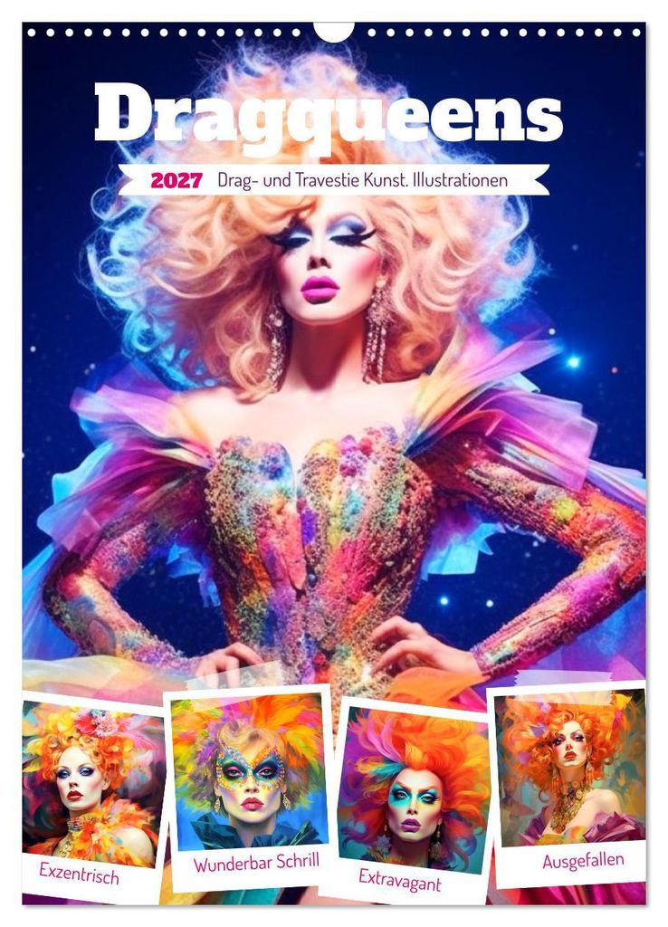 Dragqueens. Drag- und Travestie Kunst. Illustrationen (Wandkalender 2027 DIN A3 hoch), CALVENDO Monatskalender