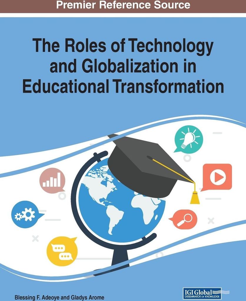 The Roles of Technology and Globalization in Educational Transformation