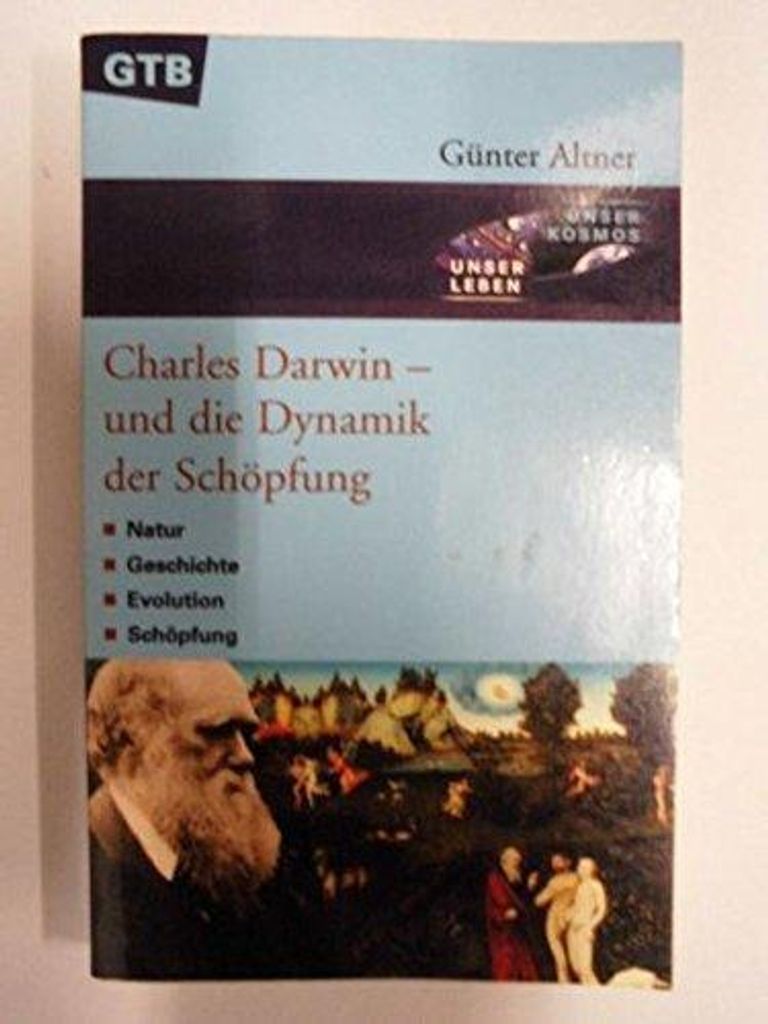 Charles Darwin - und die Dynamik der Schöpfung | Günter Altner