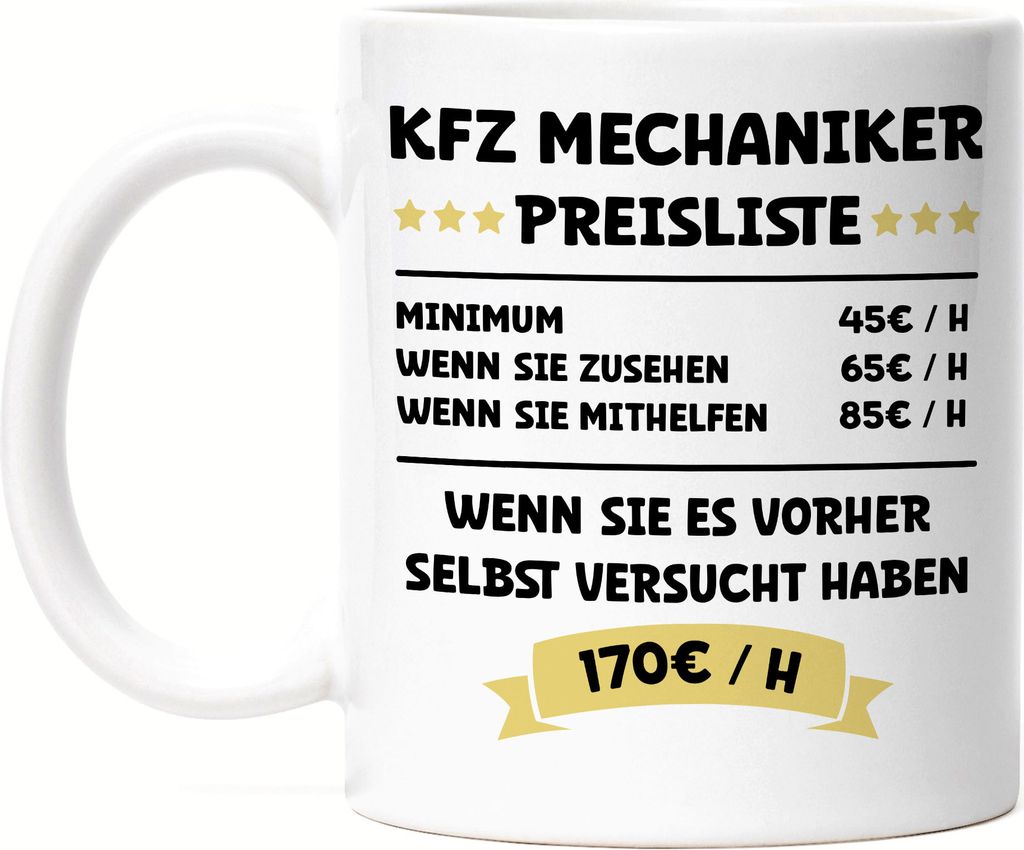 KFZ Mechaniker Preisleiste Tasse Weiß Schwarz Beruf Arbeit Job Autos Autohaus Technik Werkstatt Werkzeug Auto