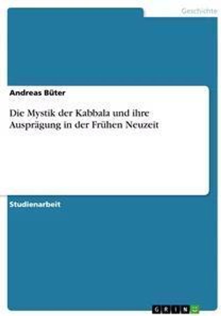 Die Mystik der Kabbala und ihre Ausprägung in der Frühen Neuzeit