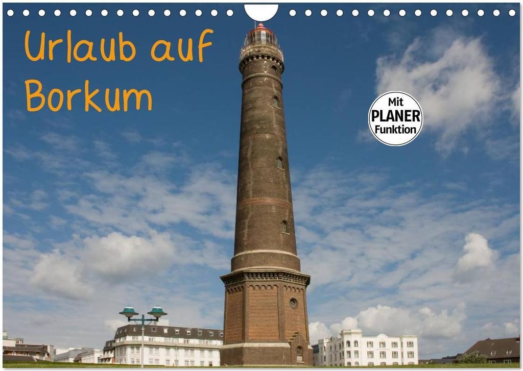 Urlaub auf Borkum (Wandkalender 2026 DIN A4 quer), CALVENDO Monatskalender