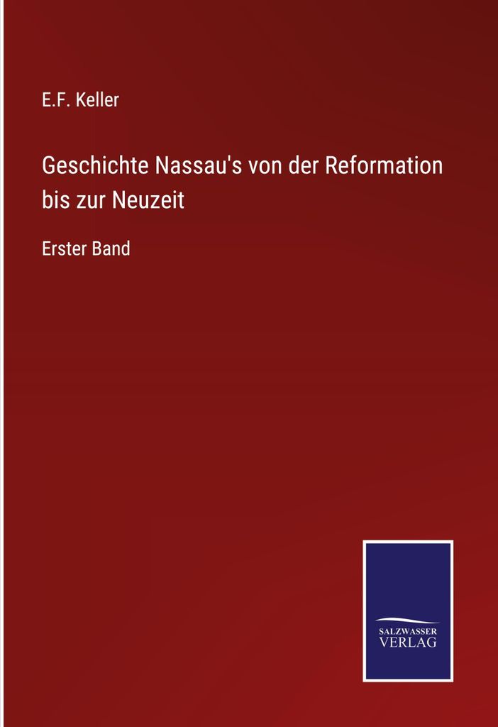 Geschichte Nassau's von der Reformation bis zur Neuzeit