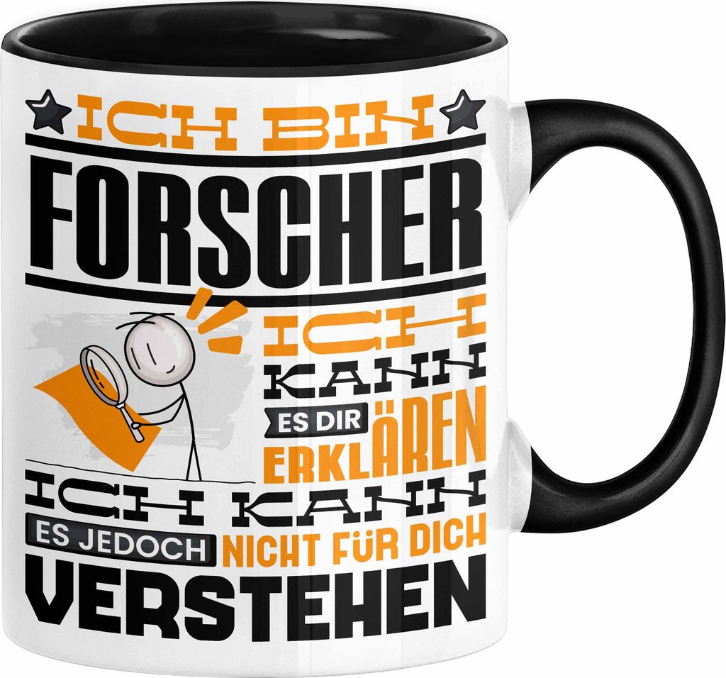 Forscher Geschenk Tasse Geschenkidee für Forscher Geburtstag Lustiger Spruch Ich Bin Forscher Ich Kann Es Dir Erklären Aber Nicht Für Dich Verst...