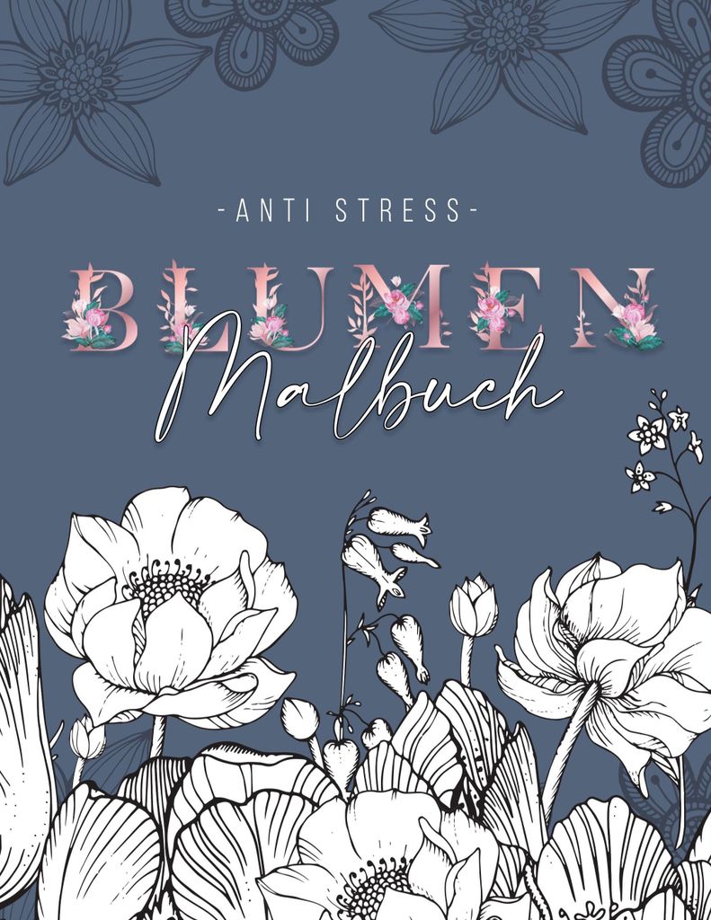 Ein Anti Stress Malbuch für Erwachsenen mit 50 Blumen Produktbild 