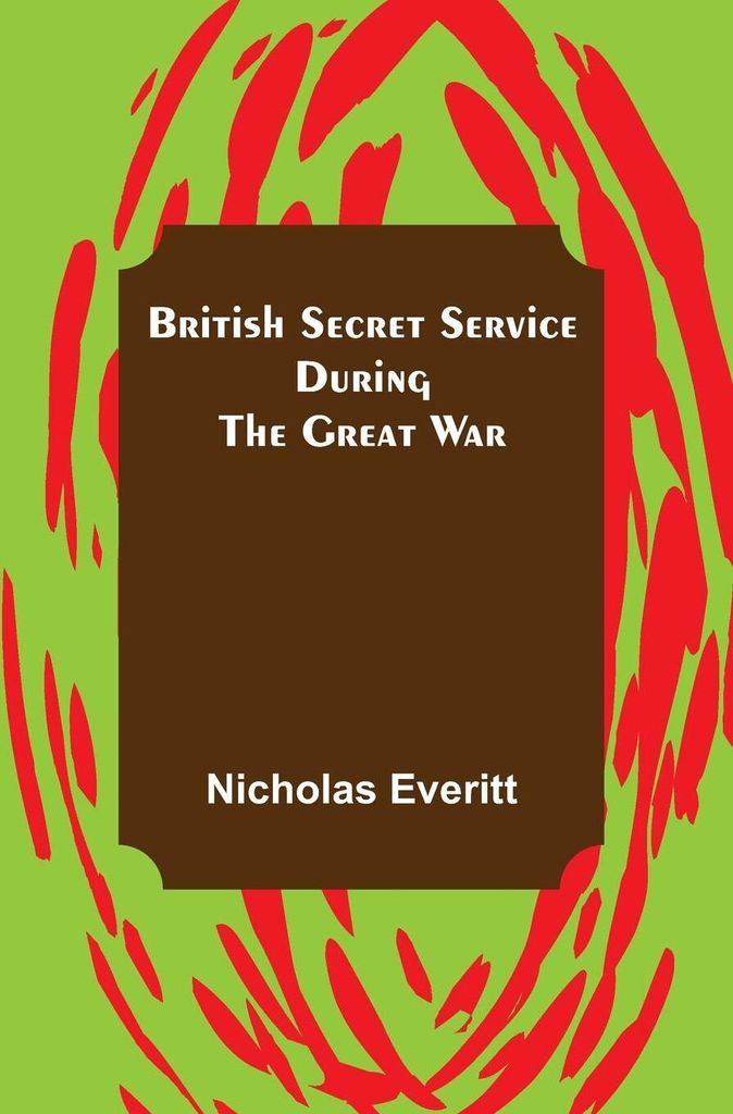 British Secret Service During the Great War