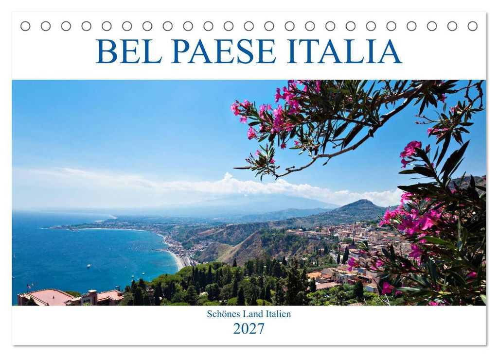 Bel baese Italia - Schönes Land Italien (Tischkalender 2027 DIN A5 quer), CALVENDO Monatskalender