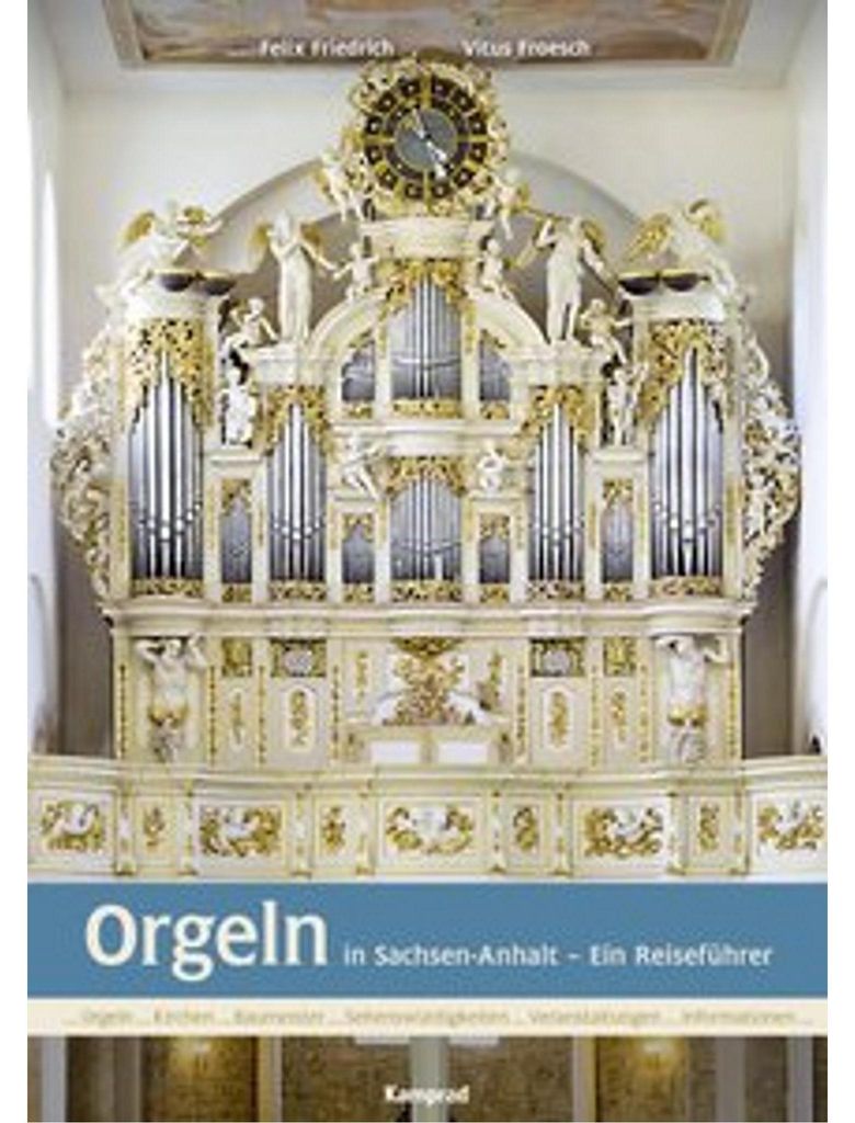 Orgeln in Sachsen-Anhalt: Ein Reiseführer