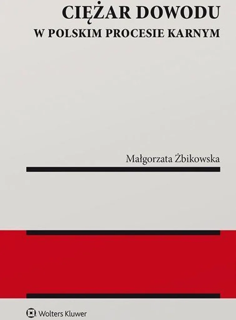Droit polonais : la charge de la preuve pénale par Żbikowska, 1 vol.