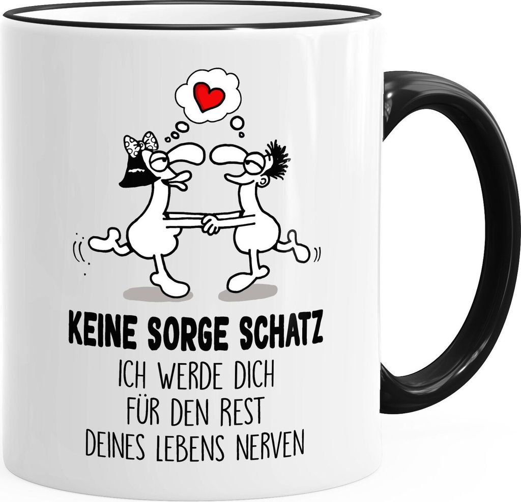 Kaffee-Tasse keine Sorge Schatz ich werde dich den rest deines Lebens nerven Geschenk Freund Freundin Beziehung Ehe lustig MoonWorks schwarz unisize