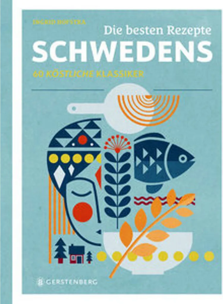 Livre de cuisine suédoise : Les meilleures recettes de Suède authentiques